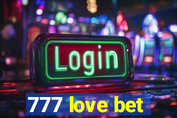777 love bet